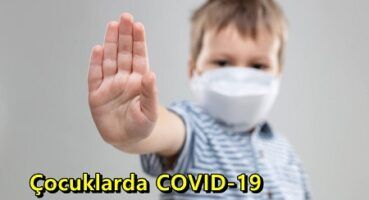 Çocuklarda COVID-19 Belirtileri