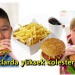 Çocuklarda yüksek kolesterol