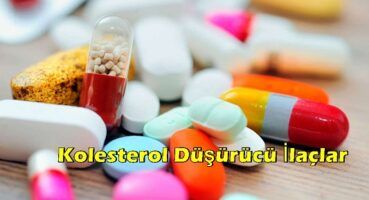 Kolesterol Düşürücü İlaçlar