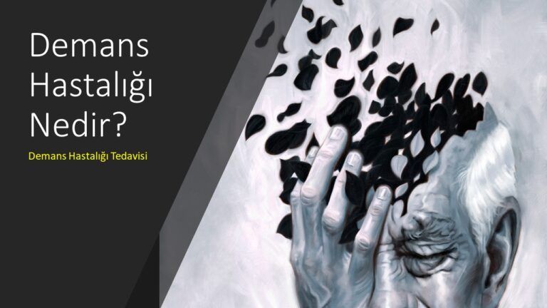 Demans Hastalığı Nedir
