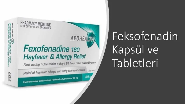 Feksofenadin Kapsül ve Tabletleri